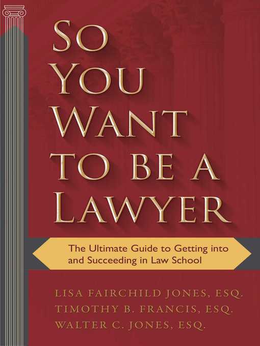 Title details for So You Want to be a Lawyer by Lisa Fairchild Jones - Available